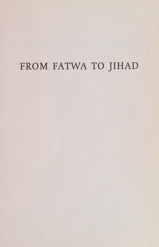 From fatwa to jihad (2010, Melville House Pub.)