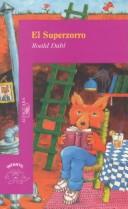 El Superzorro/Fantastic Mr. Fox (Paperback, Spanish language, 2000, Santillana USA Publishing Company)