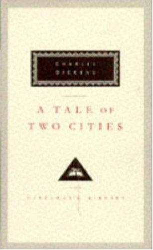 A Tale of Two Cities (Everyman's Library Classics) (Hardcover, 1993, Everyman's Library)