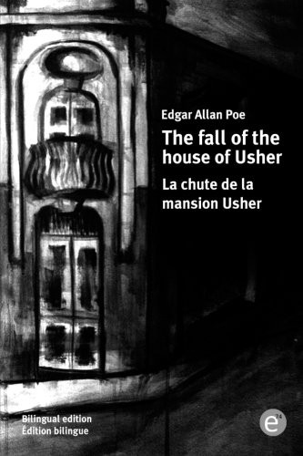 The fall of the house of Usher/La chute de la mansion Usher (Paperback, 2016, CreateSpace Independent Publishing Platform)