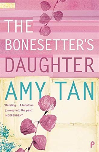 The Bonesetter's Daughter (Paperback, 2004, Harper Perennial, Harpercollins Pub Ltd)