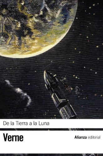 De la Tierra a la Luna (Paperback, Spanish language, 2011, Alianza, Alianza Editorial)