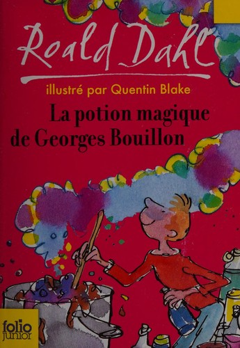 La potion magique de Georges Bouillon (French language, 2011, Gallimard jeunesse)