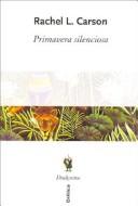La Primavera Silenciosa (Hardcover, Spanish language, 2001, Critica)