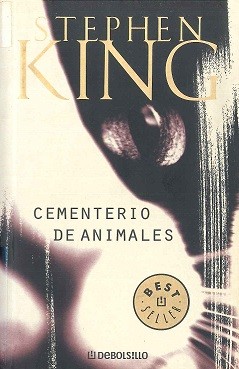 Cementerio De Animales/pet Cemetary (Bestseller) (Paperback, Spanish language, 2005, Debolsillo)