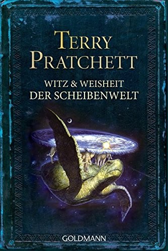 Witz und Weisheit der Scheibenwelt (2010, Goldmann Verlag)