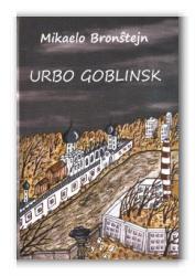 Urbo Goblinsk (Paperback, Esperanto language, Impeto)