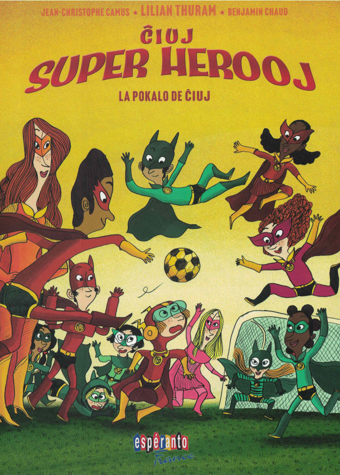 Ĉiuj super herooj (GraphicNovel, Esperanto language, 2021, Espéranto France)